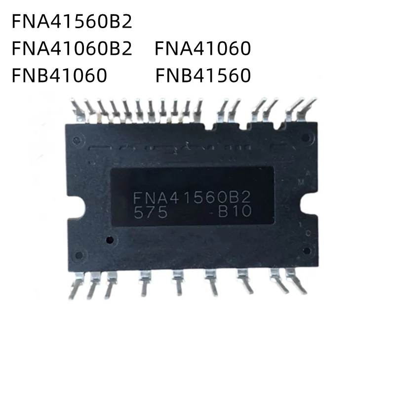 

1Pcs/Lot FNA41560B2 FNA41060B2 FNA41060 FNB41060 FNB41560 New Module