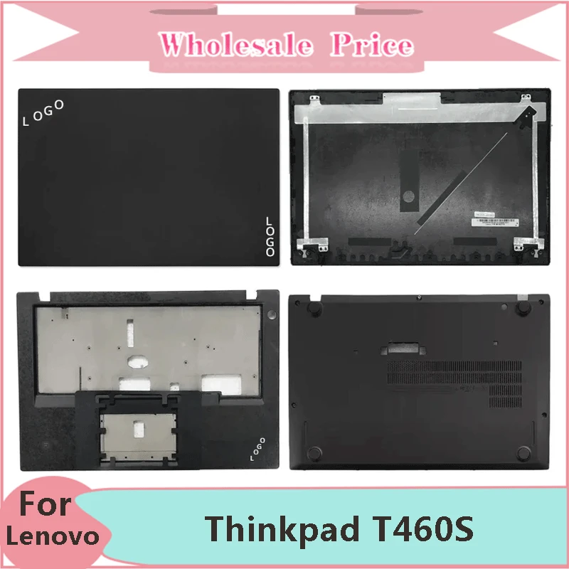 

New Original For Lenovo Thinkpad T460S Laptop LCD Back Cover Front Bezel Upper Palmrest Bottom Base Case Keyboard Hinges