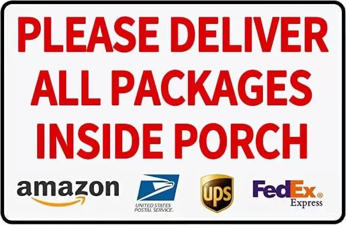 Please Deliver All Packages Inside Porch Jicht Delivery Sign for Outdoor Yard Office 12 x 8 Inches