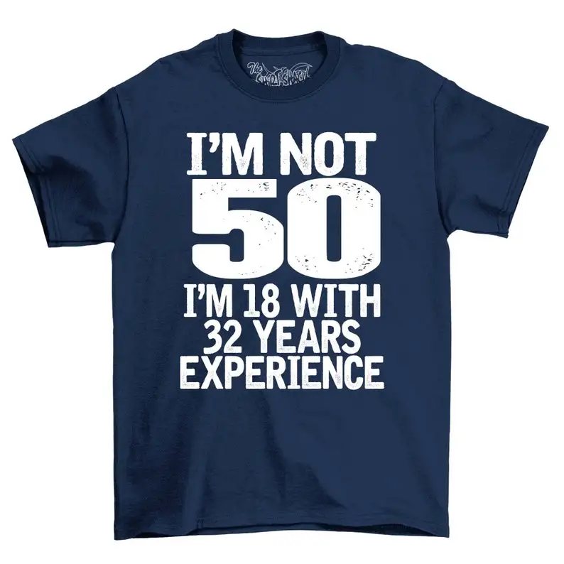 Camiseta de cumpleaños para adultos, camisa de 50 ° cumpleaños, Idea de regalo de celebración, no soy 50, soy 18 con 32 años de experiencia