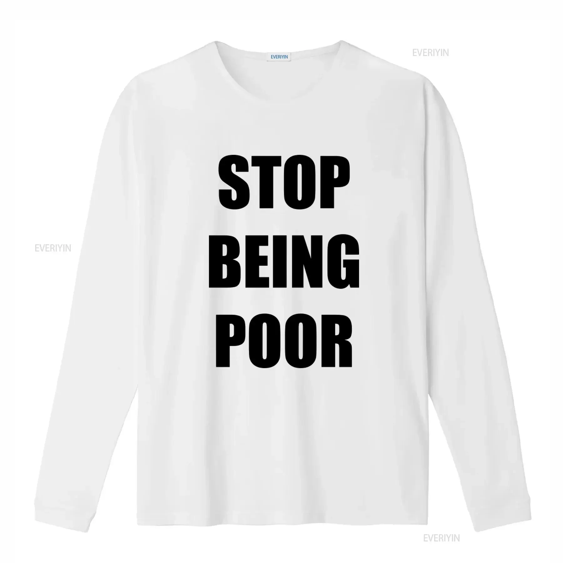 Stop Being Poor Funny T Shirt Phrase Trendy for a Bold Statement vintage Washed Slightly Stretched Breathable Unisex graphic