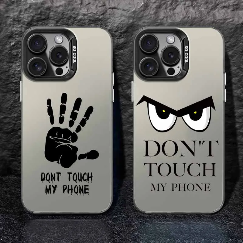 Don't touch my phone For Apple iPhone 17 Air 16E 16 15 14 13 12 mini Pro Max Plus Skin Matte Metallic Phone Case