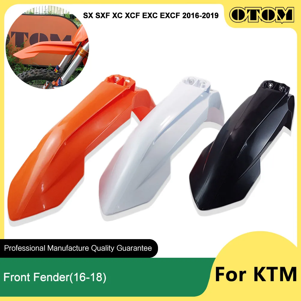 

OTOM 2016-2019 Motorcycle Front Fender Plastic Cover Body Fairing Mudguard Guard For KTM SX SXF XC XCF EXC EXCF XCW Accessories