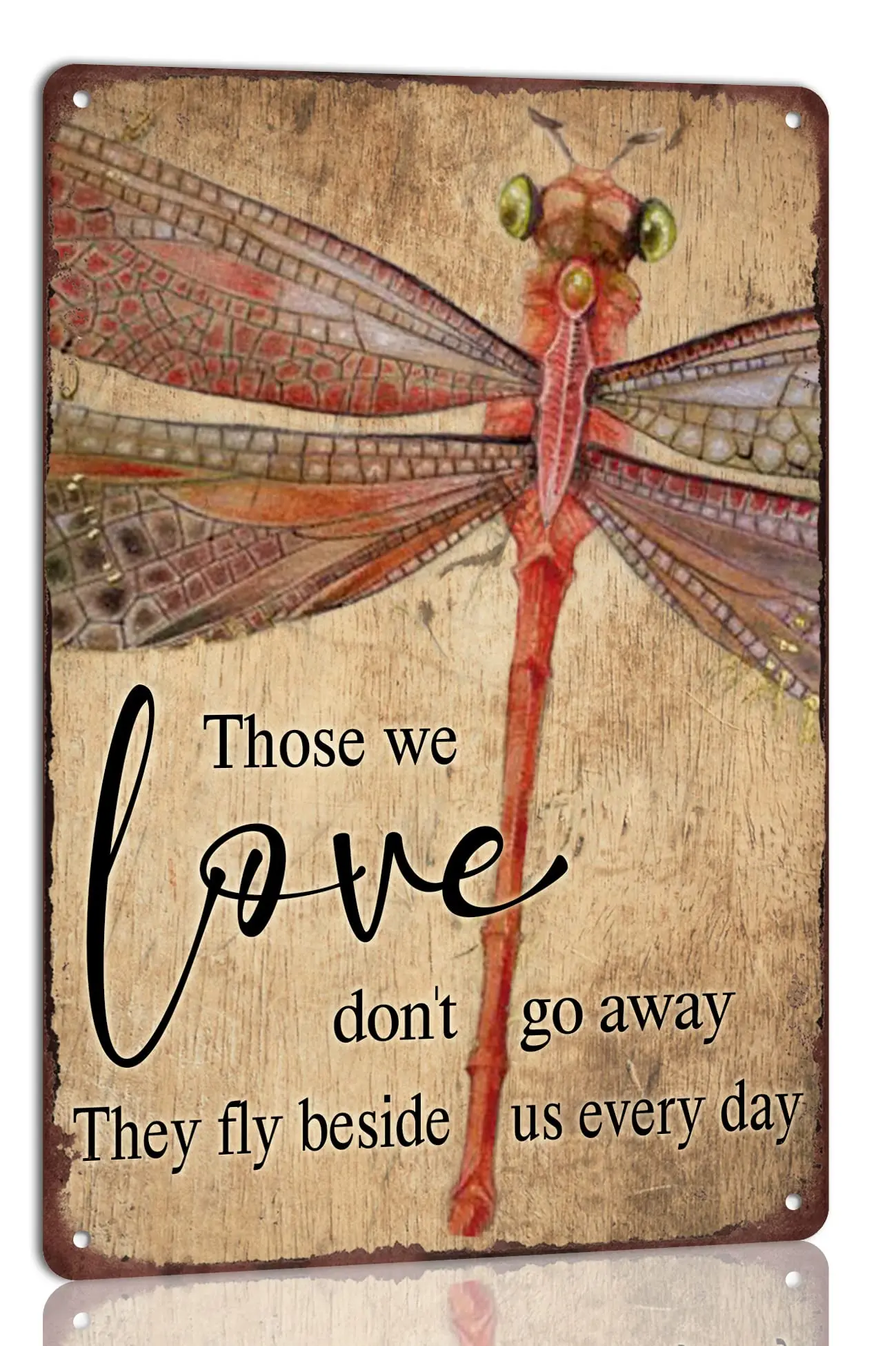 Dragonfly Those We Love Don;t Go Away They Fly Beside Us Every Day Metal Tin Sign Vintage Retro for Cafe Bar Home Art Wall Decor