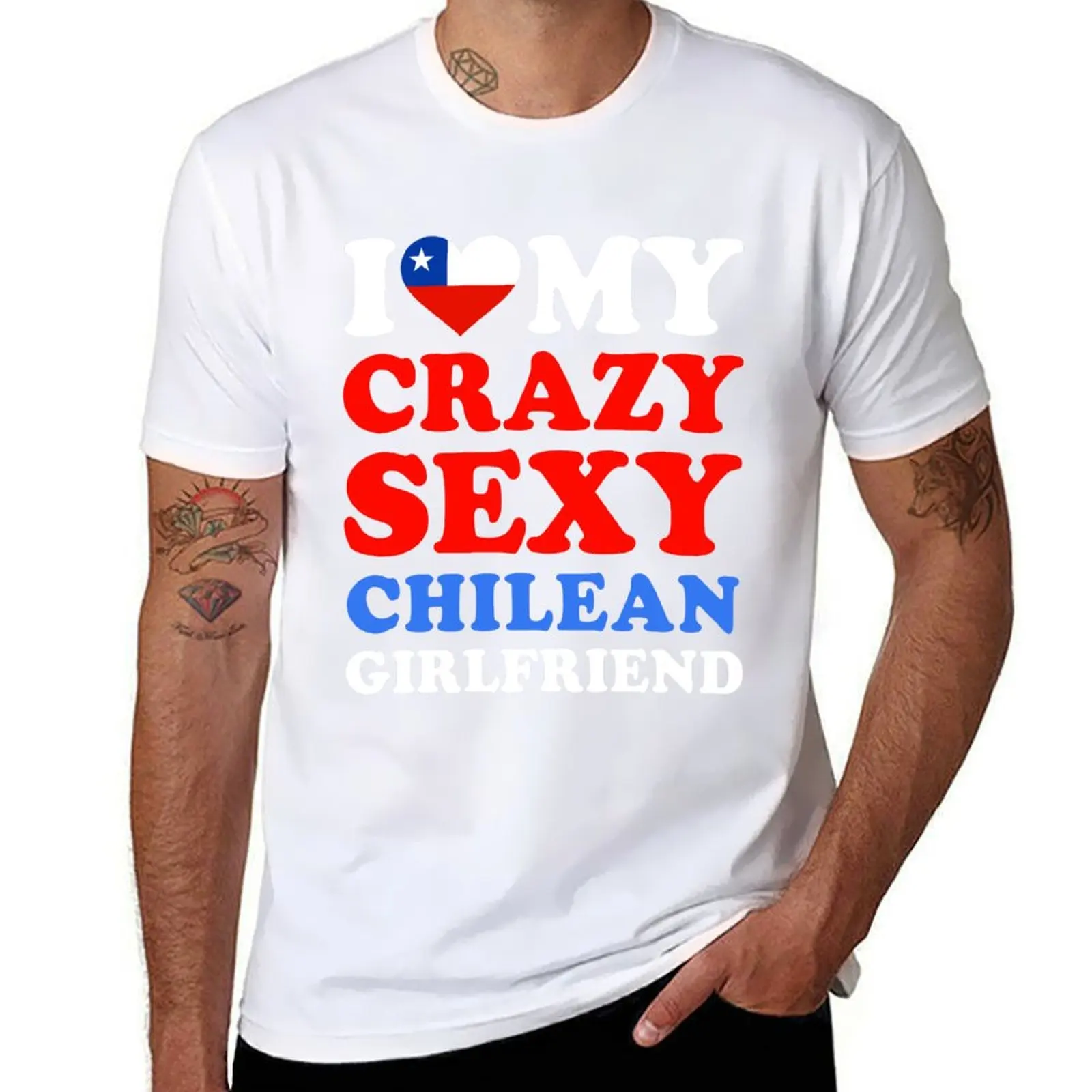 

I love My Crazy Sexy Chilean Girlfriend Valentine’s Day T-Shirt t shirt man casual T-Shirt
