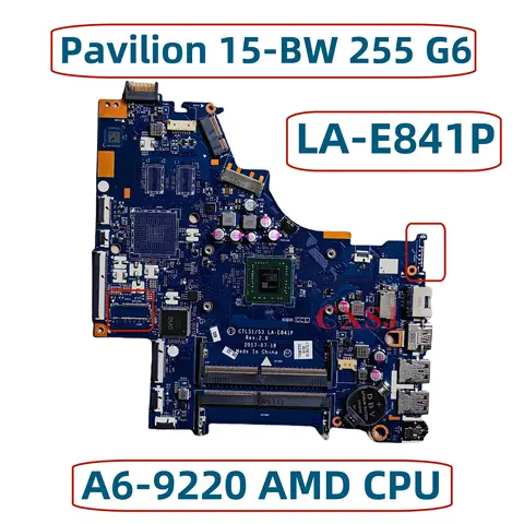CTL51-53 LA-E841P For HP Pavilion 15-BW 255 G6 Laptop Motherboard With A6-9220 AMD CPU 924720-001 924720-601 926268-001 DDR4