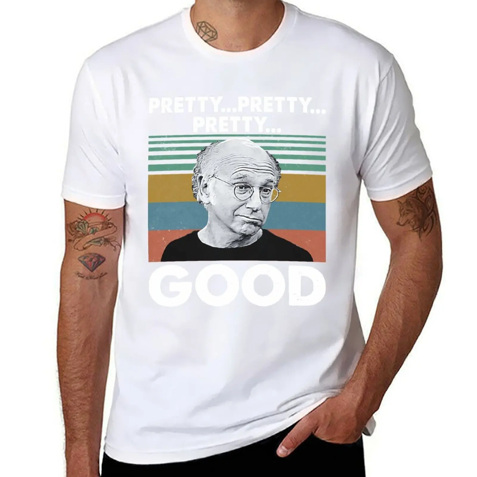 

Lover Gifts Sitcom Larry David Curb Your Enthusiasm Pretty Pretty Pretty Good Vintage Retro T-Shirt man tshirt T-Shirt
