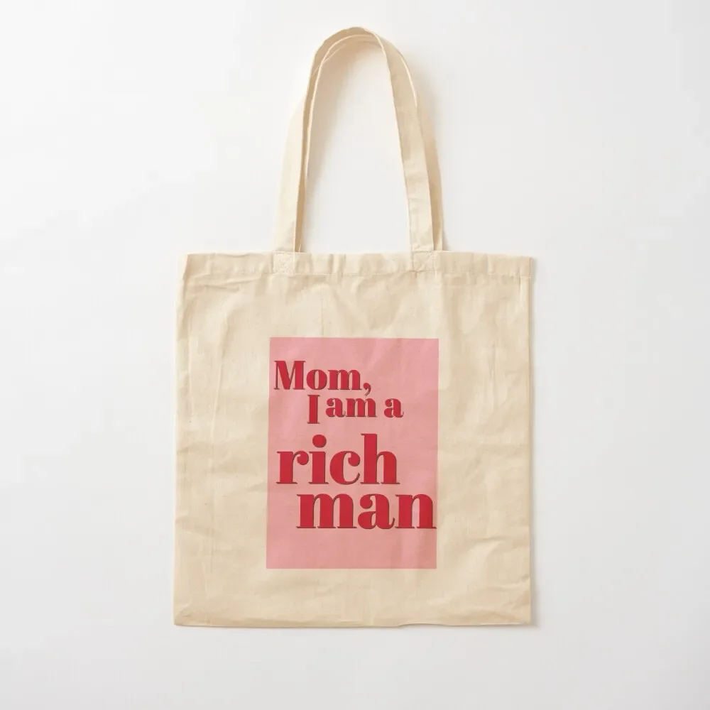 

Mom, I am a Rich Man Poster Tote Bag tote screen hand bags personalized