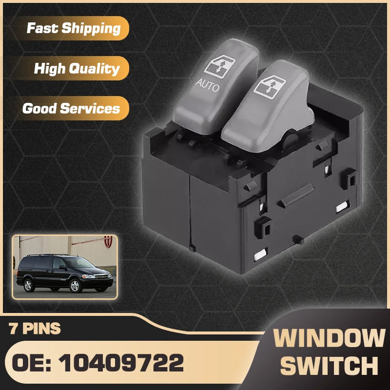 

10409722 7Pins Electric Master Car Power Window Switch Lifter For Chevrolet Venture Oldsmobile Silhouette MK2 2000-2004 10243838