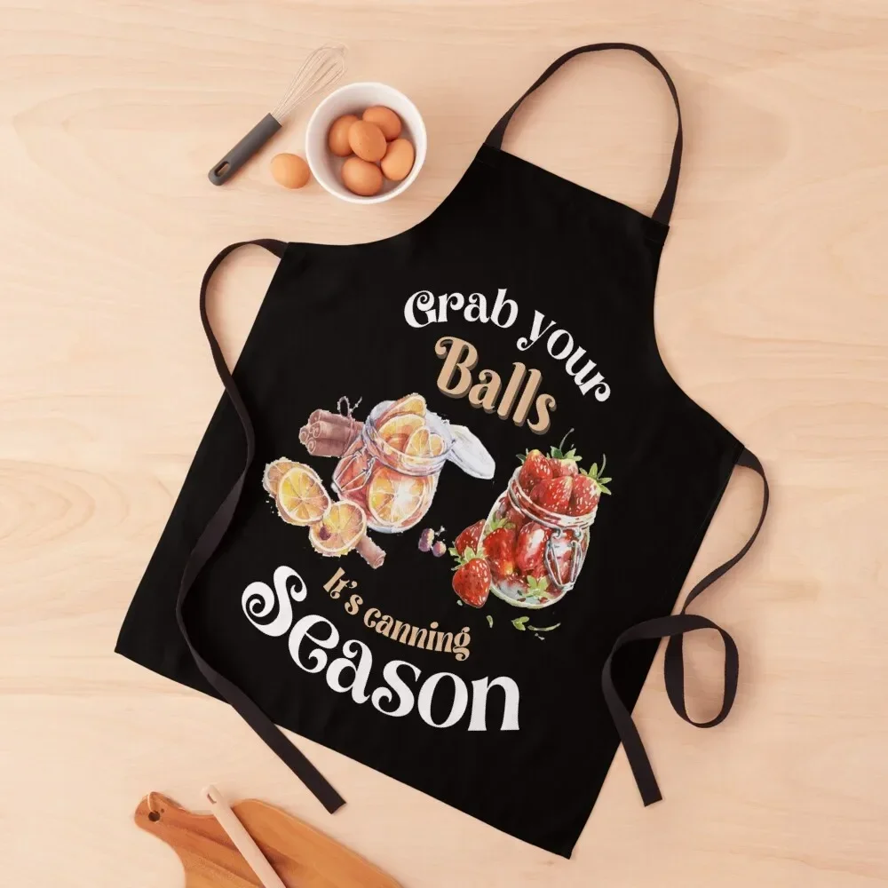 

Grab your balls it's canning season 4 Apron Kitchen For Women esthetician Apron