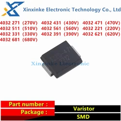 50PCS SMD Plastic Seal Varistor 4032 271/431/471/511/561 270 430 470 510 560V 220V 330V 390V 620V 680V