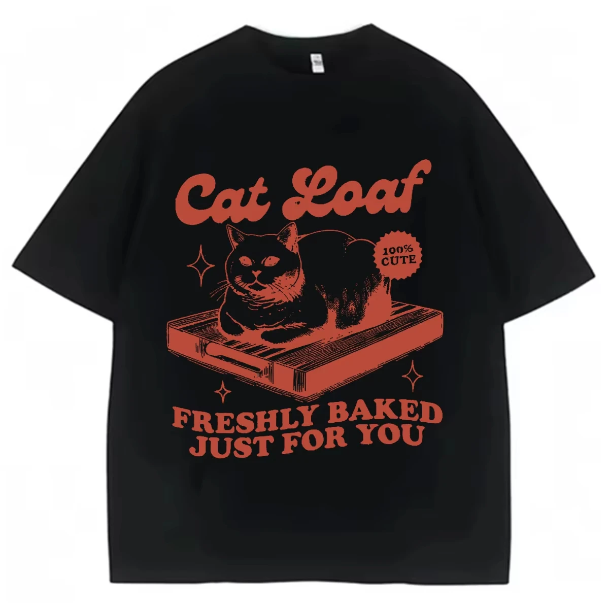 Funny Cat Meme Cat Bread Freshly Baked Just for You Men Women Short Sleeve Tee Shrit Casual Oversized Summer Cotton Cozy Tshrits