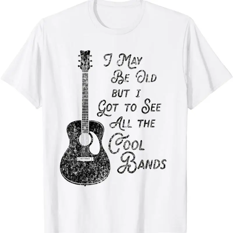 

I May Be Old Aber Got To See All The Cool Bands Vintage T Shirt