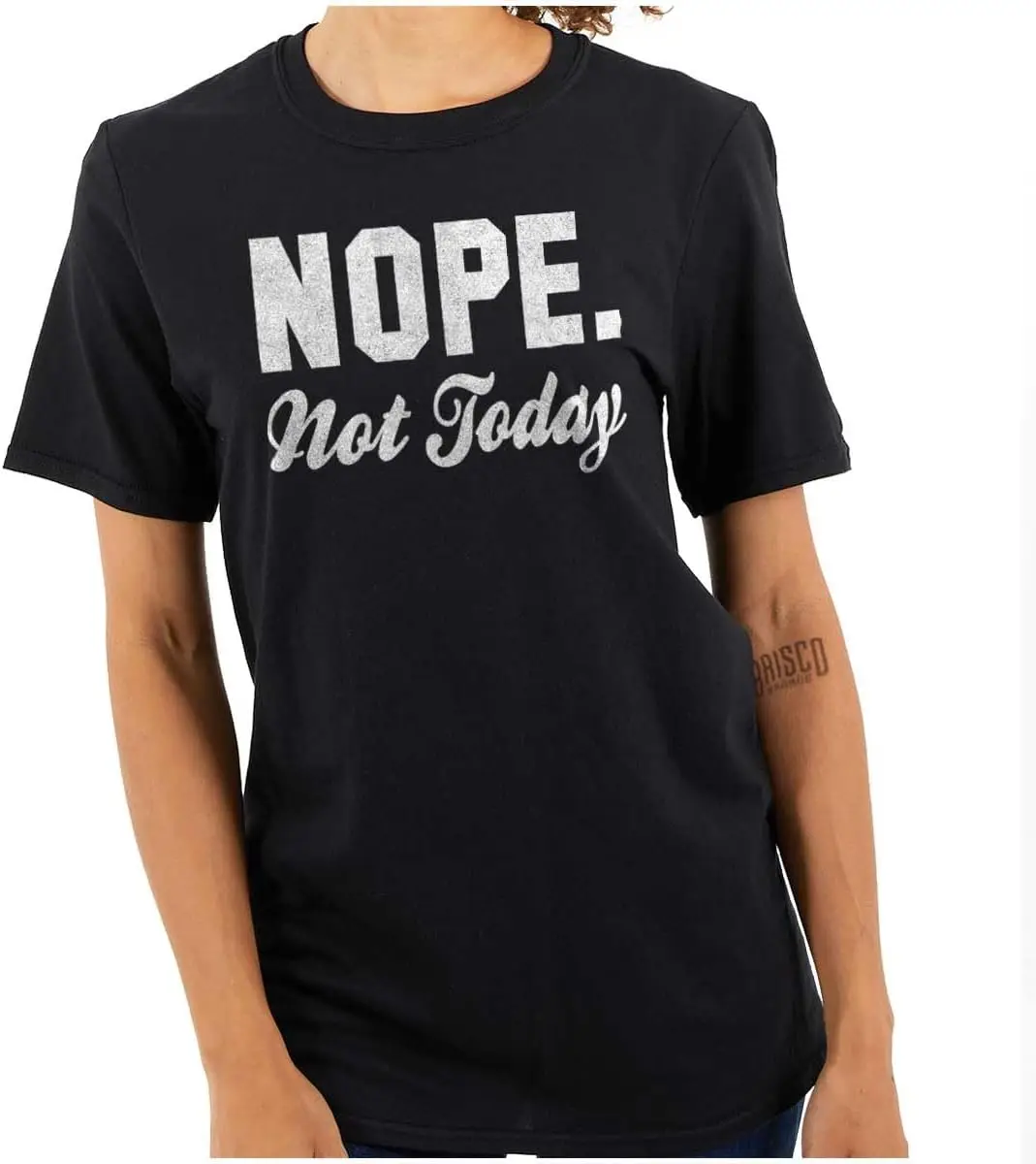 Nope Not Today Just Can't Deal Womens Graphic T Shirt Tees