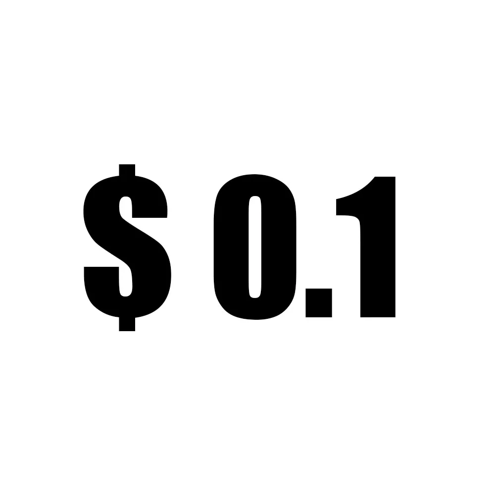 

$0.1 Extra Fee/cost just for the balance of your order/shipping cost