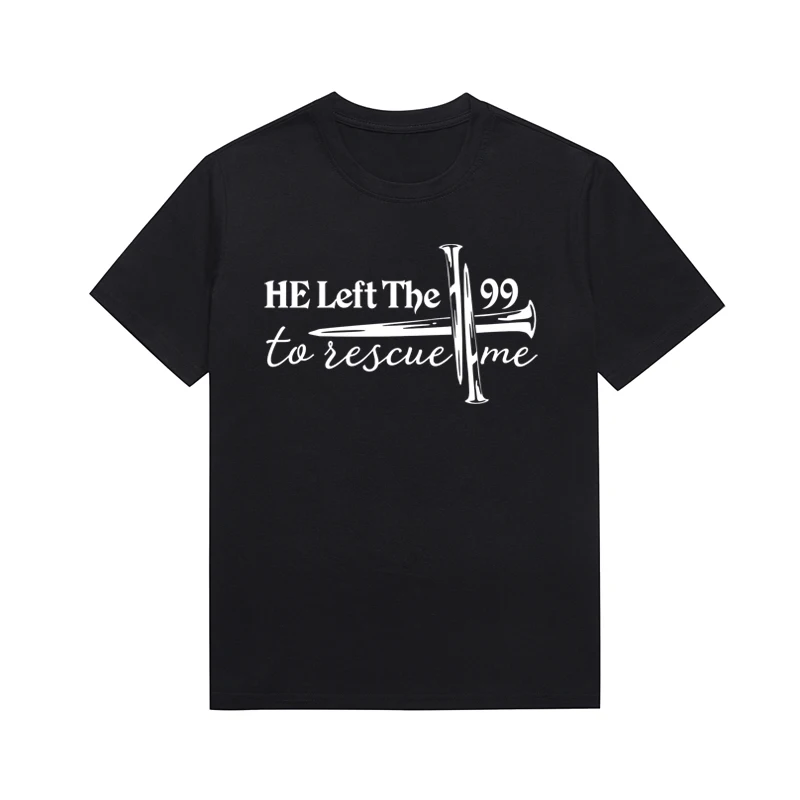 He Left The Slogan Tops Christian Cross Graphic Printing Tee Leisure Unisex Top Custom T-shirt