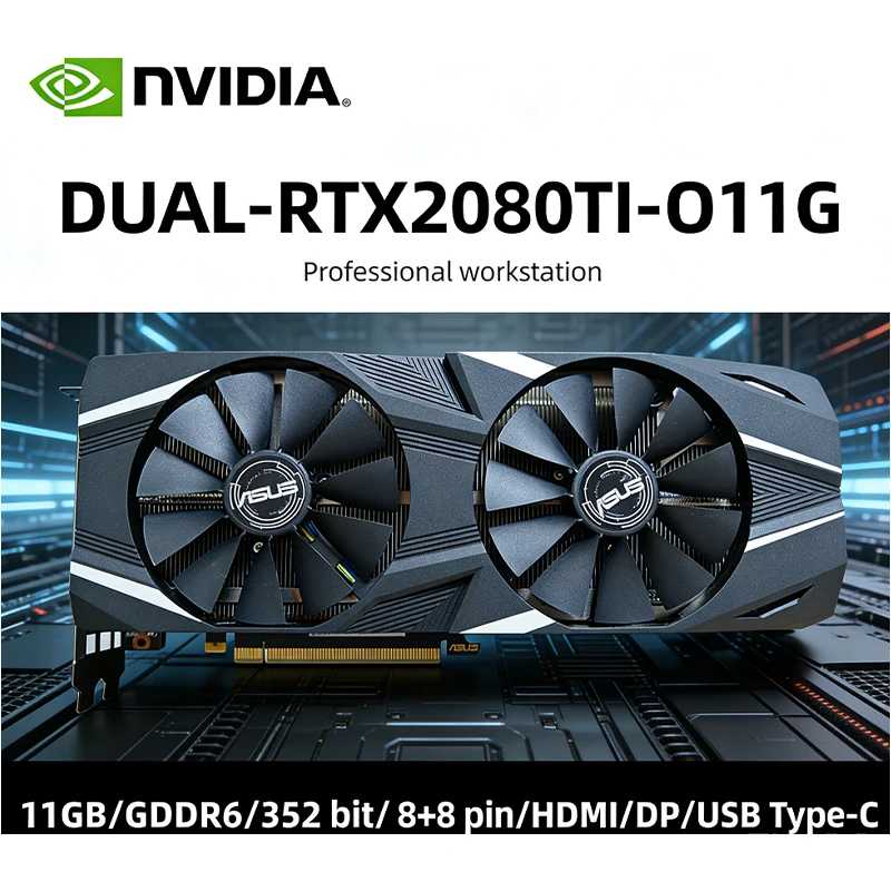 

Видеокарта ASUS NVIDIA RTX 2080 Ti DUAL-RTX2080TI-O11G, 11 ГБ GDDR6, 352 бит, PCI-E 3.0, HDMI, DP, USB Type-C для настольных ПК