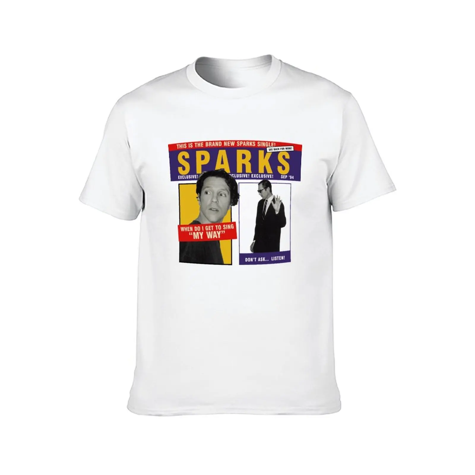 SPARKS - WHEN DO I GET TO SING MY WAY T-Shirt t shirts for man pack cotton T-Shirt