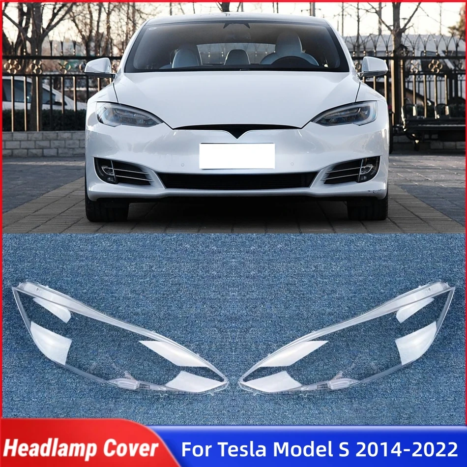

For Tesla Model S ​2014 2015 2016 2017 2018 2019 2020 2021 2022 Automotive Accessories Lights Lens Shell Headlight Shell Lens