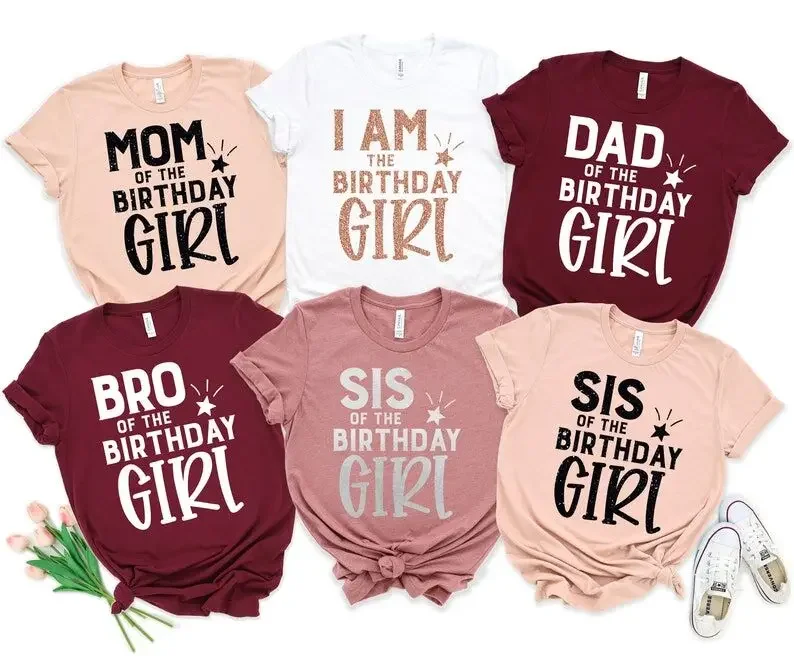 

I am the Birthday Girl Shirt Group Mom of Girl Bro of the Sis of the Fashion Casual Cotton Neck Female Short Sleeve Top Tees