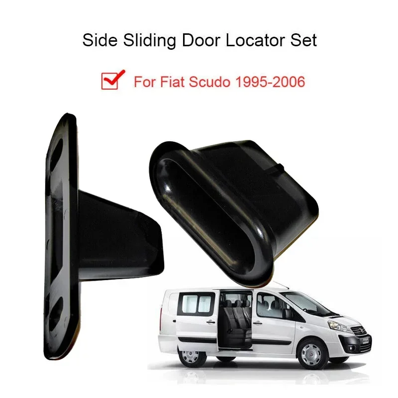 Car Accessories Sliding Door Locator For Fiat SCUDO For 806 807 1995-2006 Part Numbers 904637 904645 1487798080