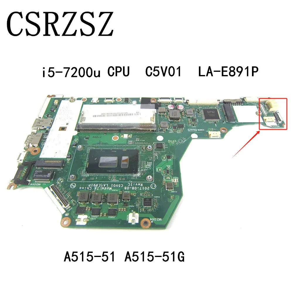 

For Acer aspire A515-51 A515-51G with i5-7200u CPU Laptop motherboard C5V01 LA-E891P Test work good