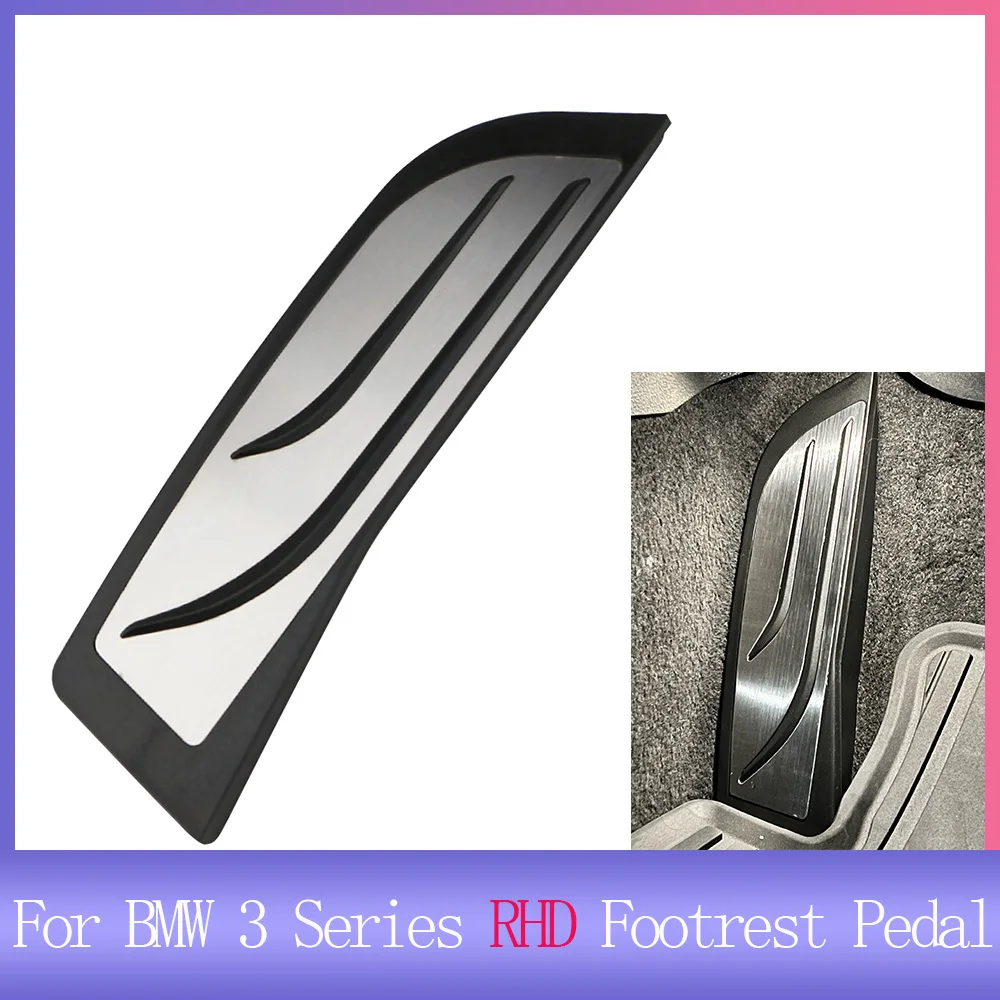 RHD Fußstütze Pedal Pad Abdeckung für BMW F20 F30 F31 316i 320i 328i 1 3 4 Serie Fußstütze Pedal Abdeckung Rest Pedale Kit