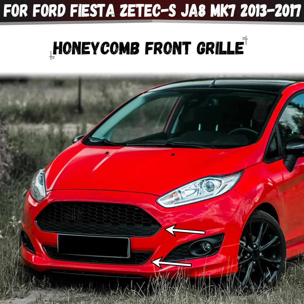 

Front Bumper Grille For Ford Fiesta Zetec-S JA8 MK7 2013 2014 2015 2016 2017 Honeycomb Mesh Radiator Air Intake Grills