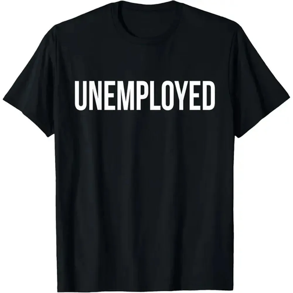 [100% Cotton] Unemployed Shirt - Funny Looking For Job Career Seeker Tee T-Shirt,Made In USA Golf Gift T-Shirt For Men And Women