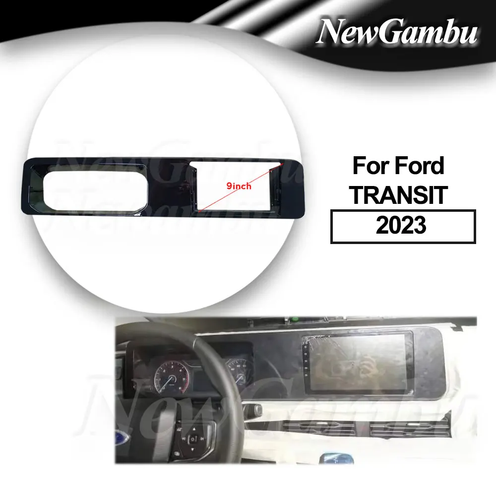 

9-дюймовая передняя панель для Ford TRANSIT 2023, рама без кабеля, установка объемной панели, аудиосистема