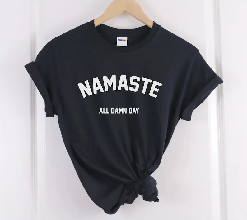Namaste All Damn Day Printed Women's T-shirt Yoga T-Shirt Harajuku Short Sleeve Casual Street Tops Aesthetic Women's Clothing