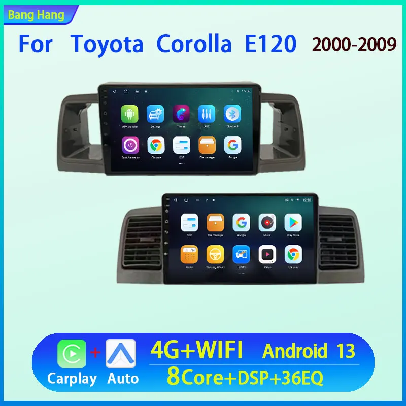 Android Car Radio for Toyota Corolla E120 2000-2009 Multimedia Video Player Navigation GPS stereo Carplay Auto 4G Head Unit 2din