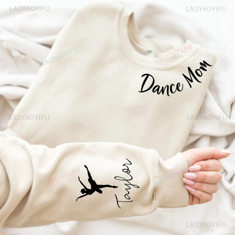 Custom Dance Mom Sweatshirt Ballerina Sleeve Hoodie Dancing Gifts Sweatshirt Hoodie Y2k Funny Outdoors High Quality Tops