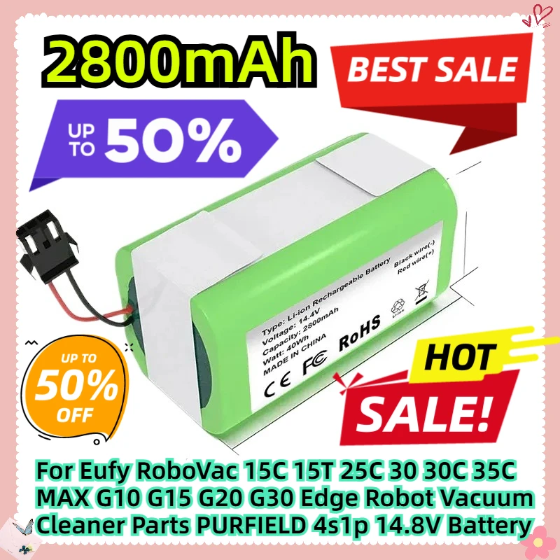 

For Eufy RoboVac 15C 15T 25C 30 30C 35C MAX G10 G15 G20 G30 Edge Robot Vacuum Cleaner Parts PURFIELD 4s1p 14.8V 2800mAh Battery