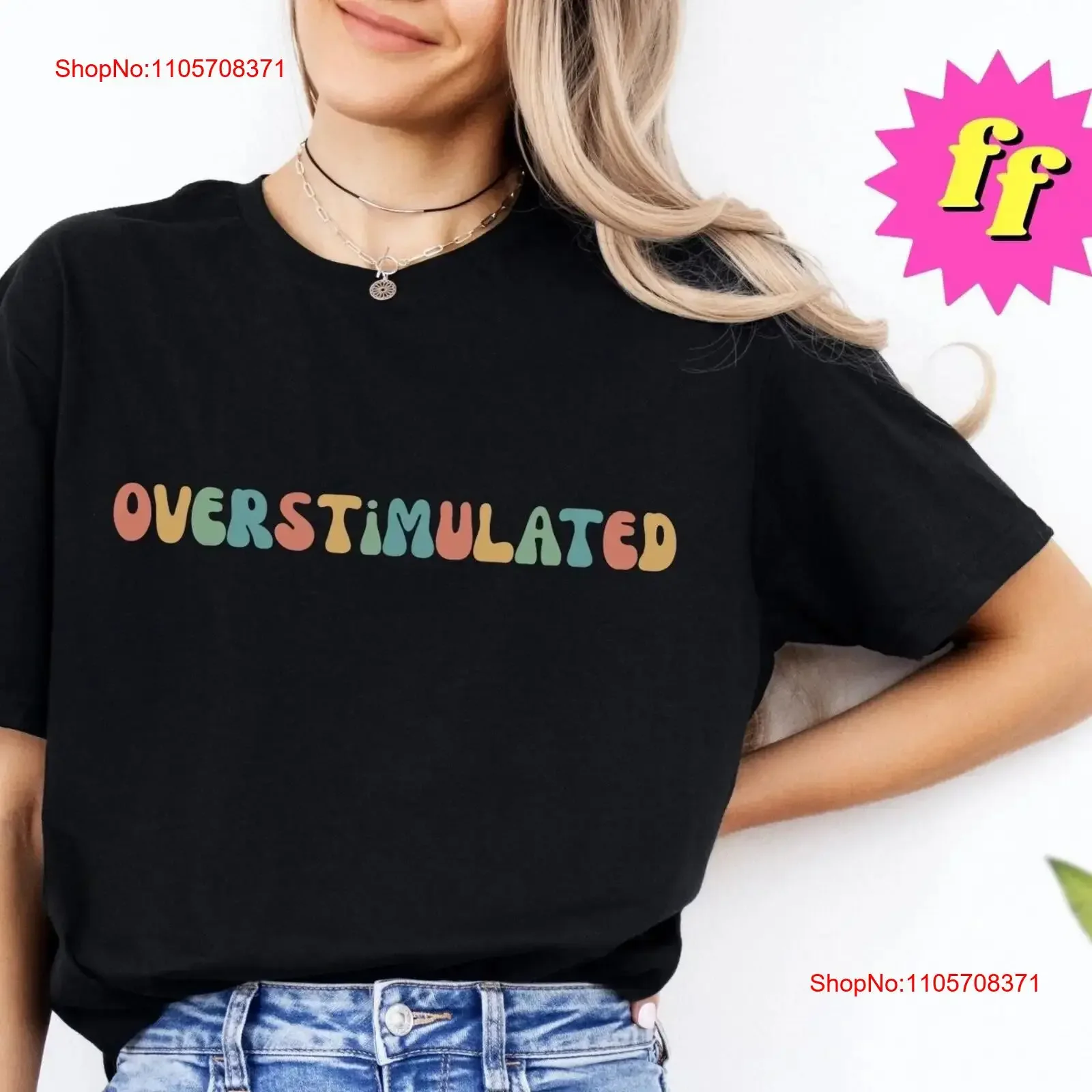 Overstimulated T Shirt Funny ADHD Neurodiverse Autistic Awareness Neurodiversity Autism Acceptance vintage Washed Versatile