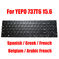 US SP GK FR BE AR-FR Keyboard For YEPO 737T6 737A6 15.6 Spanish Greek French Belgium Arabic French New