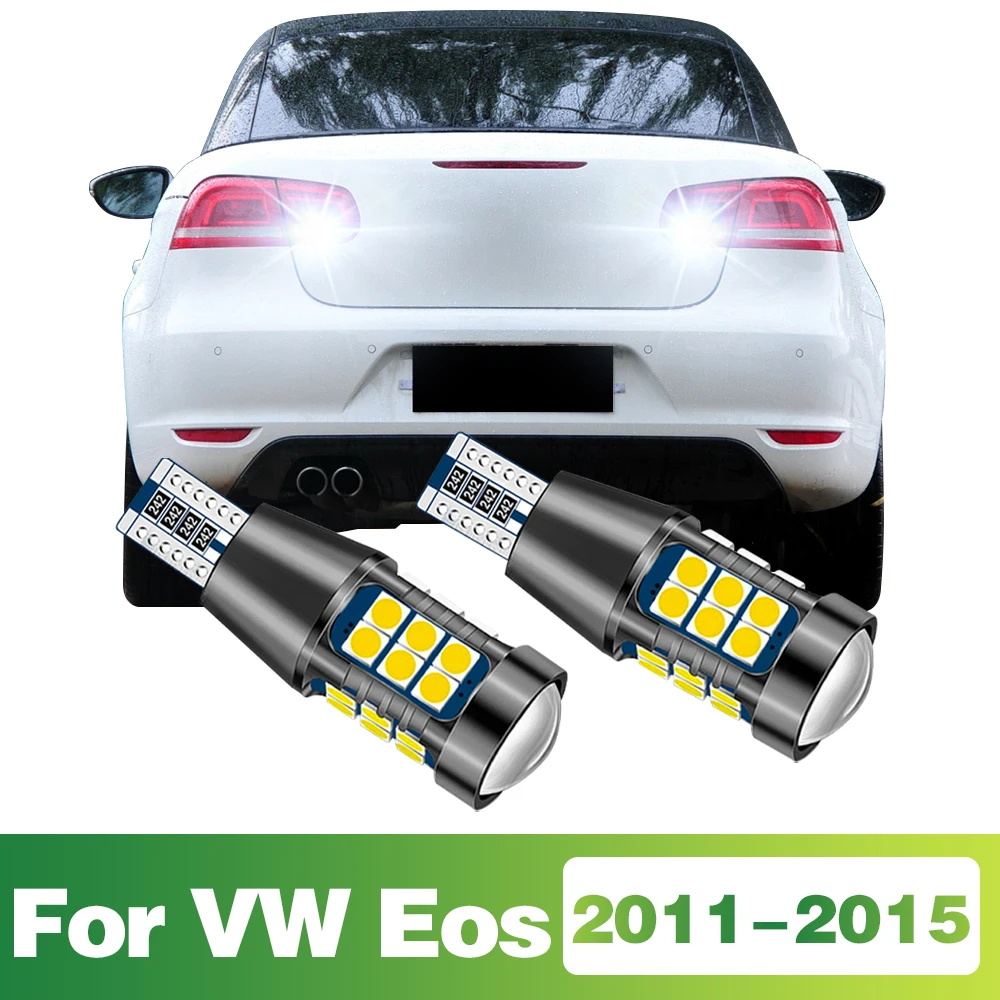

2 шт. T15 сигнальная лампа светодиодная лампа автомобильный фонарь заднего хода для VW Eos 2011 2012 2013 2014 2015 аксессуары