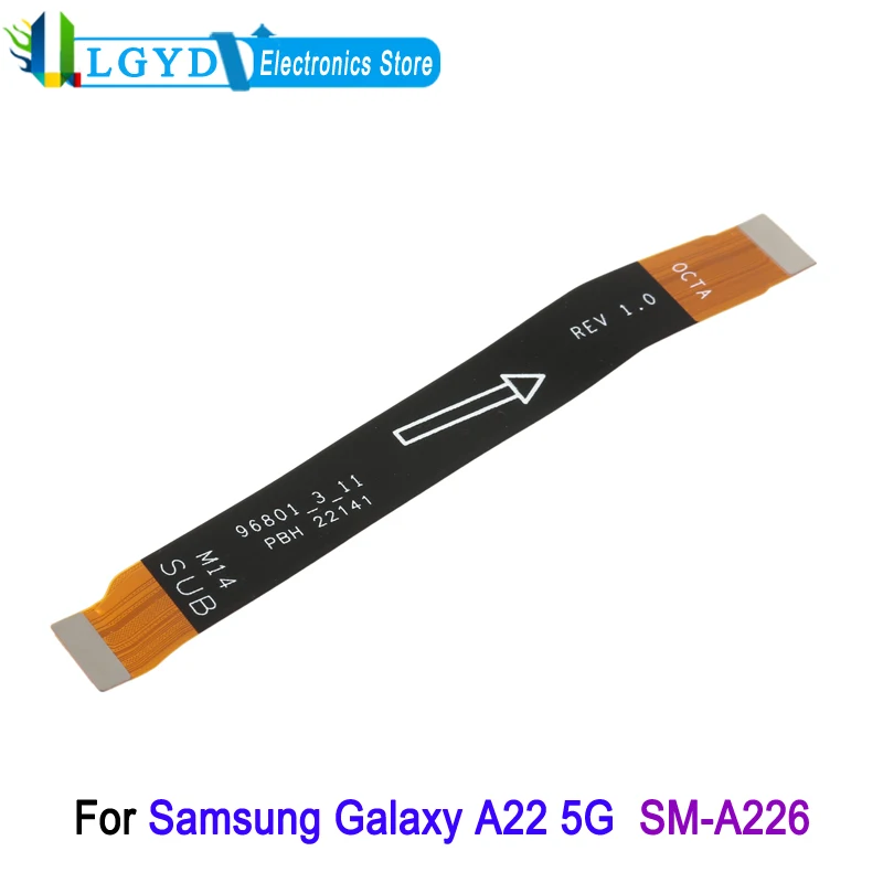 

Motherboard Flex Cable For Samsung Galaxy A22 5G SM-A226 Mainboard Connection Cable Replacement Part