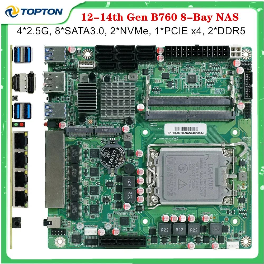 

Toptop B760 8-Bay 12-14th Gen NAS Motherboard Intel LGA1700 8*SATA 2*NVMe 4*2.5G 1*PCIEX4 2*DDR5 Firewall Router 17x17 Mainboard