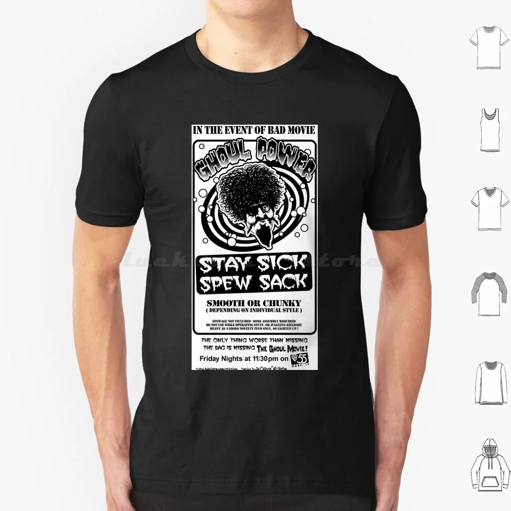 Ghoul Power Stay Sick Spew Sack T Shirt 6xl Cotton Cool Tee The Ghoul Horror Host Late Night Tv Ghoulardi Detroit