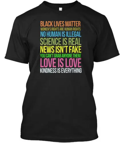 Kindness Is Everything Black Lives Love T-Shirt Made in the USA Size S to 5XL