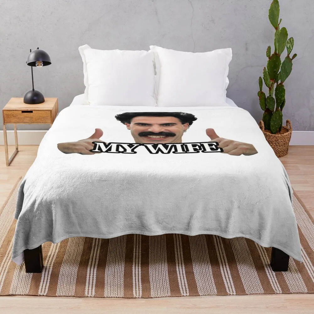 

Borat my wife Throw Blanket Fluffy Softs Summer Decorative Sofas Blankets
