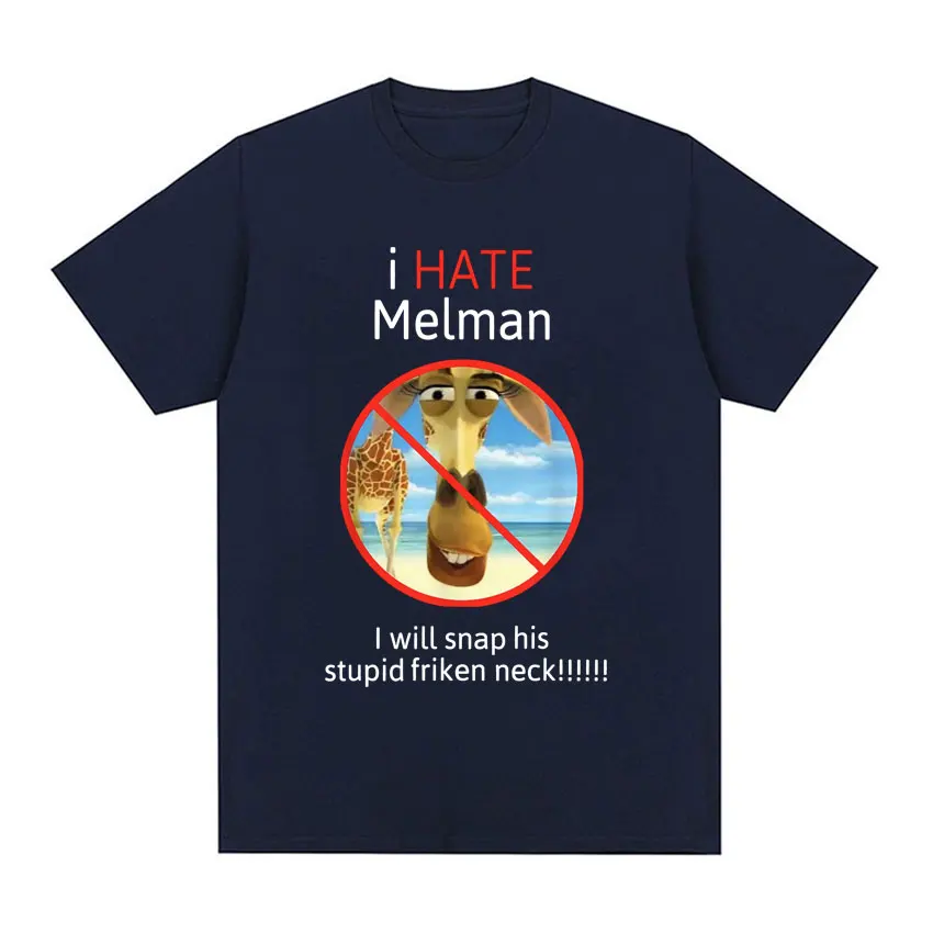 I Hate Melman Meme T Shirt I Will Snap His Stupid Friken Neck Funny Tshirt Men Women Casual Cotton Oversized T Shirts Streetwear