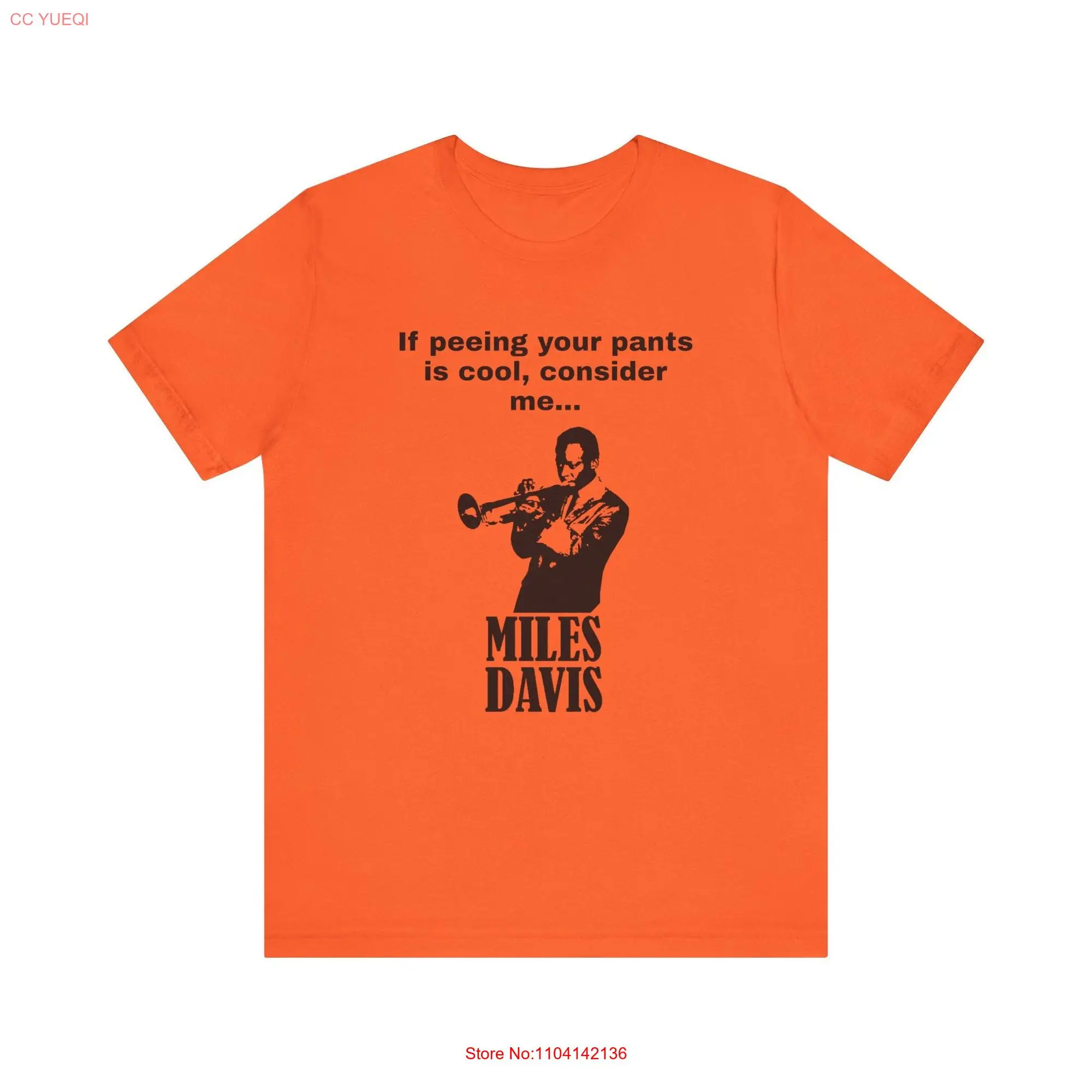 Adam Sandler Inspired T Shirt 'Consider Me Miles Davis' Peeing Your Pants long or short sleeves