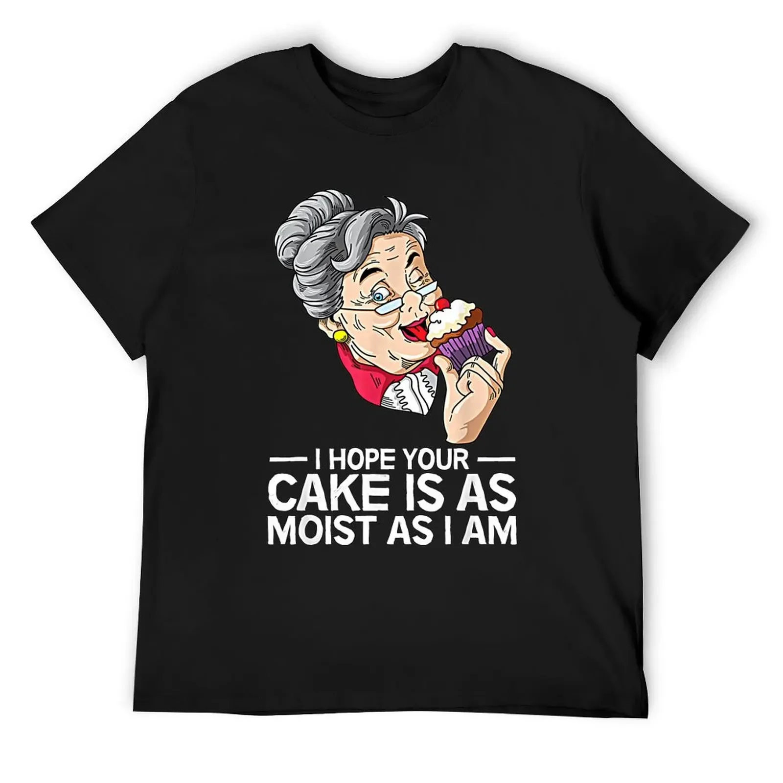 Funny I Hope Your Cake Is As Moist As I Am T-Shirt animal prinfor boys heavyweights mens t shirts top quality