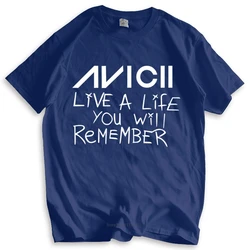 Fashion brand t shirt mens loose Avicii Live A Life You Will Remember T-Shirt unisex Tee avicii EDM Dance Legend cotton tshirt