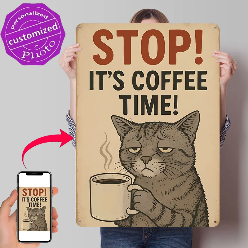 Stop! It's Coffee Time Cat Poster Retro 3D Printed Metal Signs Customized Wall Hanging Gift for Decor Room Garage Accessories
