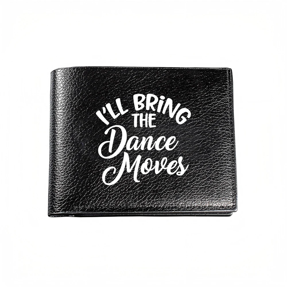Ill Bring The Dance Moves Men Fashion Wallet Card Holder Casual Business Style Print Design