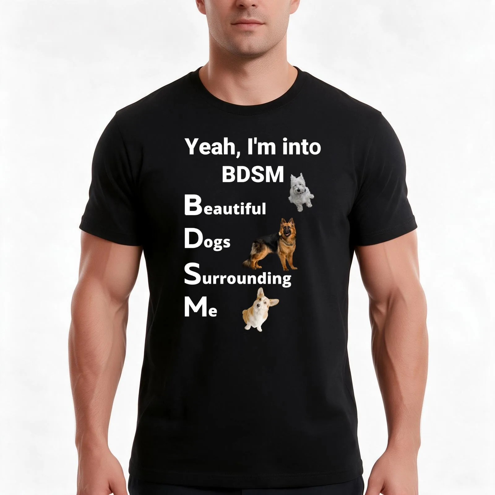 yeah i'm into bdsm beautiful dogs surrounding me ,Yeah I'm Into BDSM T-Shirt, Summer Casual Cotton Tee, Vintage Graphic Print