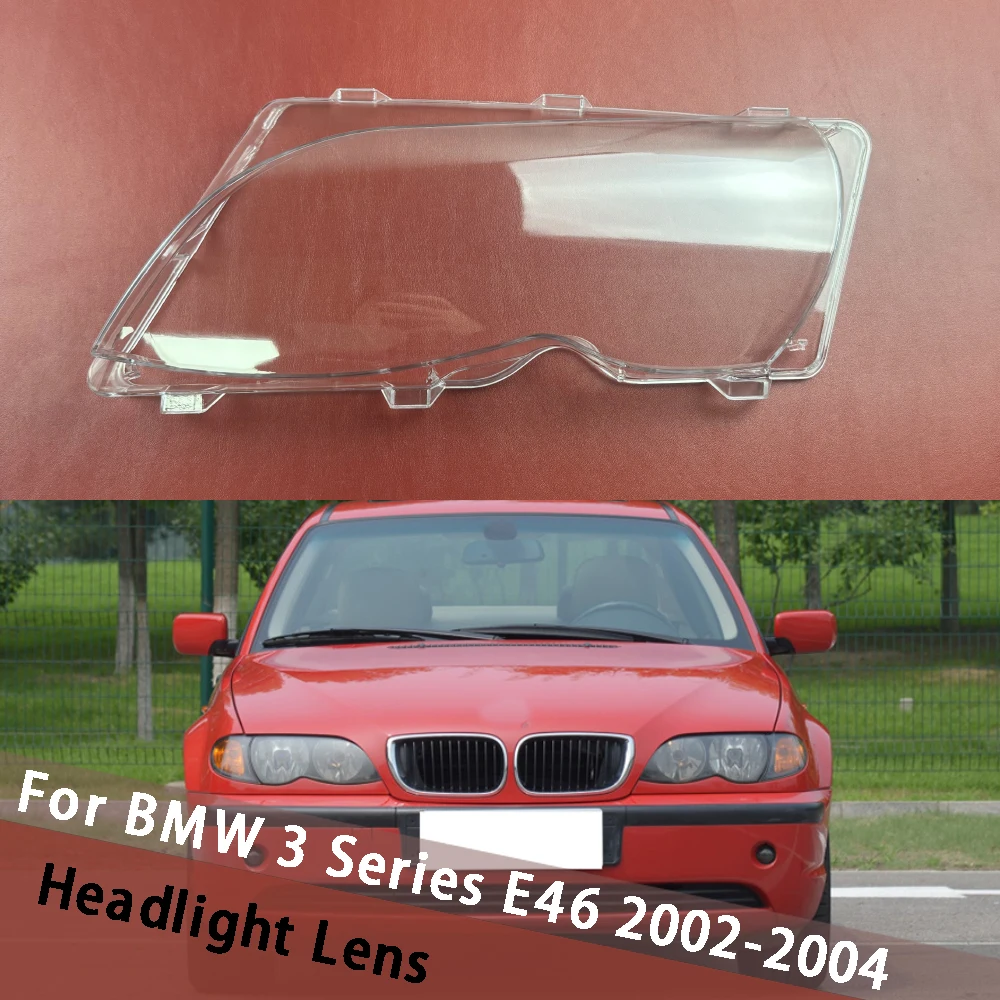 

For BMW 3 Series E46 316i 318i 320i 325i 328i 330i 2002 2003 2004 Lampshade Lens Housing Headlight Shell Headlamp Cover Replace